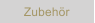 Zubeh�r