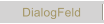 DialogFeld