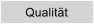 Qualit�t
